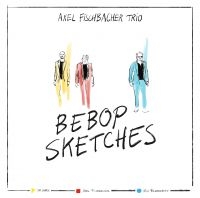 Axel Fischbacher Trio - Bebop Sketches in the group VINYL / Jazz at Bengans Skivbutik AB (4096311)