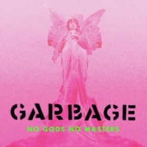 Garbage - No Gods No Masters in the group Minishops / Garbage at Bengans Skivbutik AB (4097531)