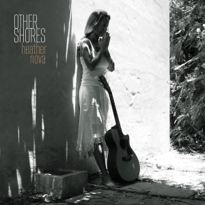 Heather Nova - Other Shores in the group OUR PICKS / Christmas gift tip CD at Bengans Skivbutik AB (4098111)