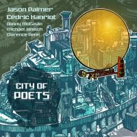 Palmer Jason & Cedric Hanriot - City Of Poets in the group VINYL / Jazz at Bengans Skivbutik AB (4100137)