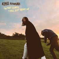 King Hannah - I'm Not Sorry, I Was Just Being Me in the group OUR PICKS /  Christmas gift tip Vinyl at Bengans Skivbutik AB (4102017)