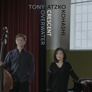 Overwater Tony & Kohashi Atzko - Crescent in the group CD / Jazz at Bengans Skivbutik AB (4109237)