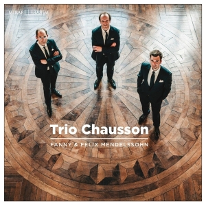 Trio Chausson - Fanny & Felix Mendelssohn in the group CD / Klassiskt,Övrigt at Bengans Skivbutik AB (4110716)