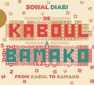 Sowal Diabi - De Kaboul A Bamako in the group CD / World Music at Bengans Skivbutik AB (4110723)