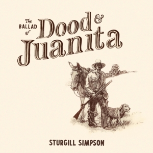 Sturgill Simpson - Ballad Of Dood & Juanita in the group VINYL / Country at Bengans Skivbutik AB (4111237)