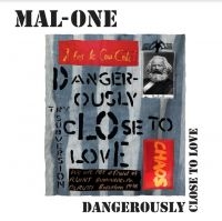 Mal-One - Dangerously Close To Love in the group VINYL / Pop-Rock at Bengans Skivbutik AB (4115486)