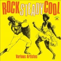 Various Artists - Rock Steady Cool in the group CD / Reggae at Bengans Skivbutik AB (4115526)