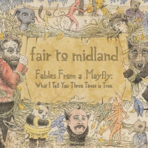 Fair To Midland - Fables From A Mayfly: What I Tell You Three Times Is True in the group VINYL / Pop-Rock at Bengans Skivbutik AB (4116047)