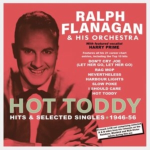 Flanagan Ralph And His Orchestra - Hot Toddy - Hits & Selected Singles in the group CD / Pop-Rock at Bengans Skivbutik AB (4119306)