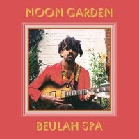 Noon Garden - Beulah Spa in the group VINYL / Pop-Rock at Bengans Skivbutik AB (4128505)