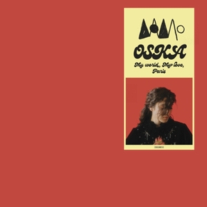 Oska - My World, My Love, Paris in the group VINYL / Pop-Rock at Bengans Skivbutik AB (4129413)