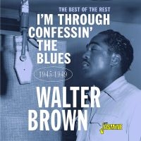 Brown Walter - I'm Confessin? The Blues - The Best in the group CD / Blues,Jazz at Bengans Skivbutik AB (4131555)