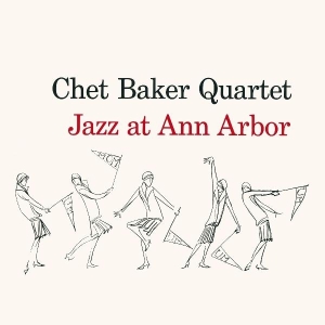 Chet Baker - Jazz At Ann Arbor in the group OUR PICKS / Christmas gift tip CD at Bengans Skivbutik AB (4131693)