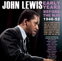 Lewis John - Early Years - Before The Mjq 1946-5 in the group CD / Jazz at Bengans Skivbutik AB (4134745)