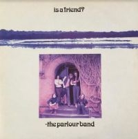 Parlour Band - Is A Friend? in the group VINYL / Pop-Rock at Bengans Skivbutik AB (4135749)