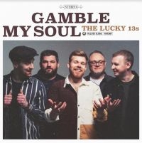 Lucky 13'S - Gamble My Soul in the group CD / RnB-Soul at Bengans Skivbutik AB (4135829)