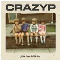 Crazy P - If Life Could Be This Way in the group VINYL / Pop-Rock at Bengans Skivbutik AB (4137075)