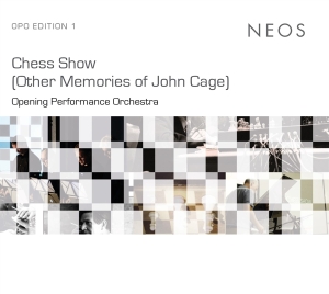 Opening Performance Orchestra - Chess Show (Other Memories Of J. Cage) in the group CD / Klassiskt,Övrigt at Bengans Skivbutik AB (4139138)