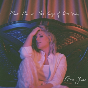 Nina June - Meet Me On The Edge Of Our Ruin in the group VINYL / Pop-Rock at Bengans Skivbutik AB (4139148)