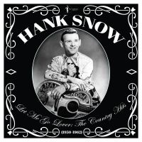 Snow Hank - Let Me Go Lover -The Country Hits 1 in the group VINYL / Country at Bengans Skivbutik AB (4139626)