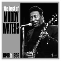 Waters Muddy - Best Of Muddy Waters 1948-56 in the group VINYL / Blues,Jazz at Bengans Skivbutik AB (4139628)