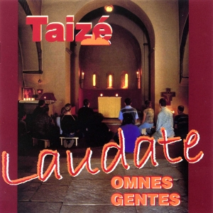 Taizé - Laudate Omnes Gentes in the group CD / Klassiskt,Övrigt at Bengans Skivbutik AB (4139838)