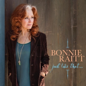 Bonnie Raitt - Just Like That... in the group OUR PICKS / Best albums of 2022 / Classic Rock 22 at Bengans Skivbutik AB (4143073)