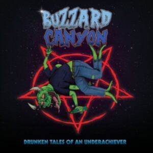Buzzard Canyon - Drunken Tales Of An Underachiever in the group CD / Hårdrock at Bengans Skivbutik AB (4143187)