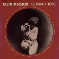 Ecstatic Vision - Elusive Mojo in the group CD / Hårdrock,Pop-Rock at Bengans Skivbutik AB (4143949)