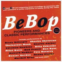 Various Artists - Bebop - Pioneers & Classic Performa in the group CD / Jazz at Bengans Skivbutik AB (4144648)