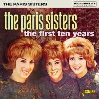 Paris Sisters - First Ten Years in the group CD / Pop-Rock at Bengans Skivbutik AB (4149305)