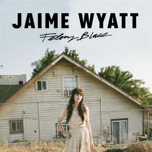 Jaime Wyatt - Felony Blues in the group VINYL / Country,Övrigt at Bengans Skivbutik AB (4150610)