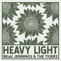 Jennings Beau & The Tigers - Heavy Light in the group VINYL / Pop-Rock at Bengans Skivbutik AB (4150683)