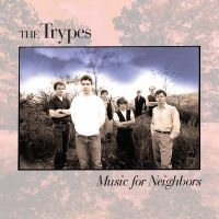 Trypes - Music For Neighbors in the group OUR PICKS / Christmas gift tip CD at Bengans Skivbutik AB (4150792)