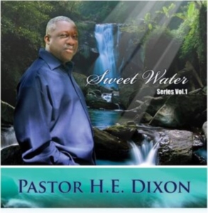 Pastor H.E. Dixon - Sweet Water Series Vol. 1 in the group CD / Film-Musikal at Bengans Skivbutik AB (4150839)