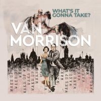 Van Morrison - What?S It Gonna Take (Ltd Colour Vi in the group VINYL / Blues,Jazz at Bengans Skivbutik AB (4153116)