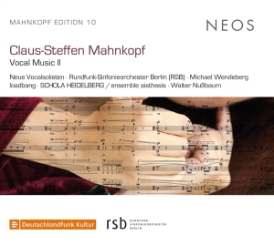 Neue Vocalsolisten - Claus-Steffen Mahnkopf Vocal Music in the group CD / Klassiskt,Övrigt at Bengans Skivbutik AB (4153998)