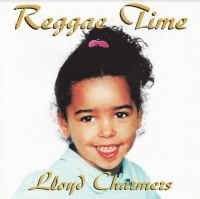 CHARMERS LLOYD - REGGAE TIME in the group CD / Reggae at Bengans Skivbutik AB (4154395)