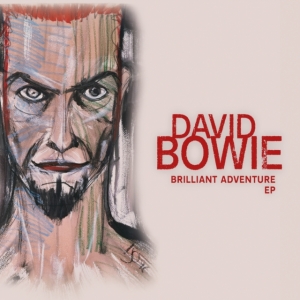 David Bowie - Brilliant Adventure E.P. in the group OUR PICKS / Record Store Day / RSD2022 at Bengans Skivbutik AB (4155785)