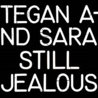 Tegan And Sara - Still Jealous (Rsd 2022) in the group OUR PICKS / Record Store Day / RSD2022 at Bengans Skivbutik AB (4155821)