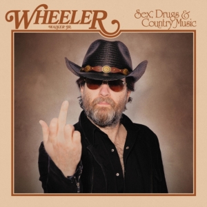 Walker Jr. Wheeler - Sex, Drugs & Country Music in the group OUR PICKS /  Christmas gift tip Vinyl at Bengans Skivbutik AB (4157730)