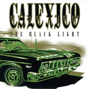 Calexico - The Black Light in the group VINYL / Pop-Rock at Bengans Skivbutik AB (4158106)