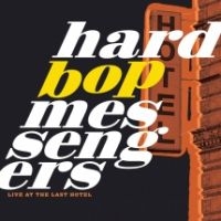 Hard Bop Messengers - Live At The Last Hotel in the group VINYL / Jazz at Bengans Skivbutik AB (4158617)