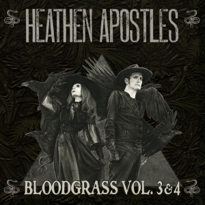 Heathen Apostles - Bloodgrass Vol.3 & 4 in the group CD / Punk at Bengans Skivbutik AB (4158760)