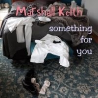 Keith Marshall - Something For You in the group CD / Pop-Rock at Bengans Skivbutik AB (4158788)