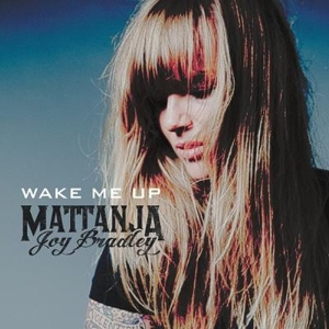 Mattanja Joy Bradley - Wake Me Up in the group OUR PICKS / Christmas gift tip CD at Bengans Skivbutik AB (4160436)