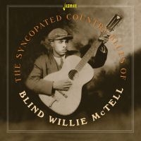 Mctell Blind Willie - Syncopated Country Blues Of - Blind in the group CD / Blues,Jazz at Bengans Skivbutik AB (4160774)