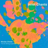 Ziliotto Nicolas - Inner Chants in the group CD / Jazz at Bengans Skivbutik AB (4160804)