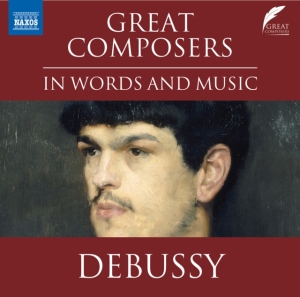 Debussy Claude - Great Composers In Words & Music - in the group Externt_Lager / at Bengans Skivbutik AB (4162439)