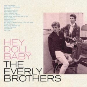 The Everly Brothers - Hey Doll Baby in the group OTHER / Övrigt / at Bengans Skivbutik AB (4163200)